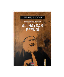 İki Devrin Ulu Hocası Ali Haydar Efendi
