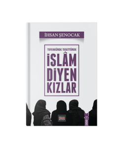 Tefekkürde Ve Tesettürde İslam Diyen Kızlar