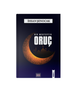 Bir Mekteptir Oruç